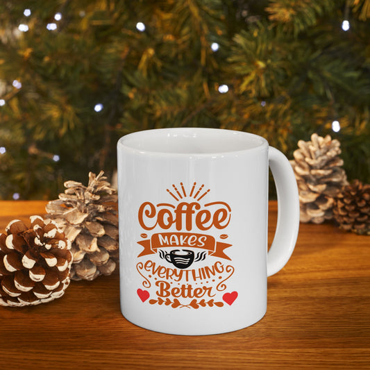 Coffee Makes Everything Better Mug