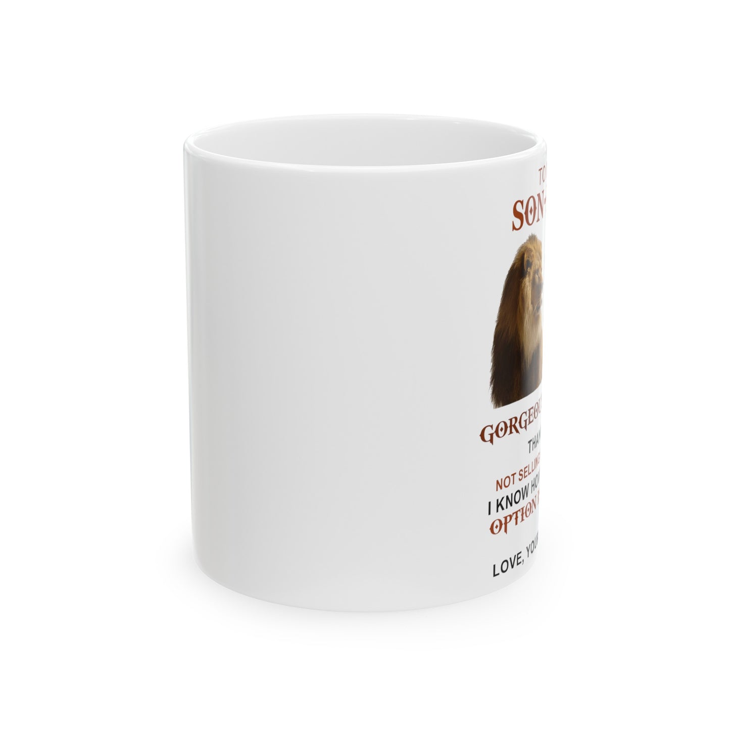 To My Dear Son In Law | Ceramic Mug, (11oz, 15oz)
