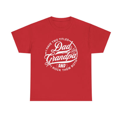 Dad & Grandpa| Unisex Heavy Cotton Tee White Letters