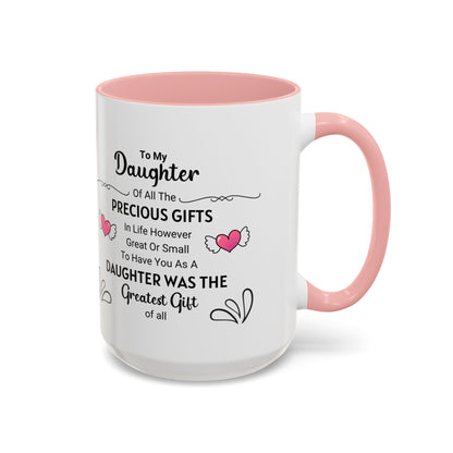 To My Daughter Coffee Mug (11, 15oz)