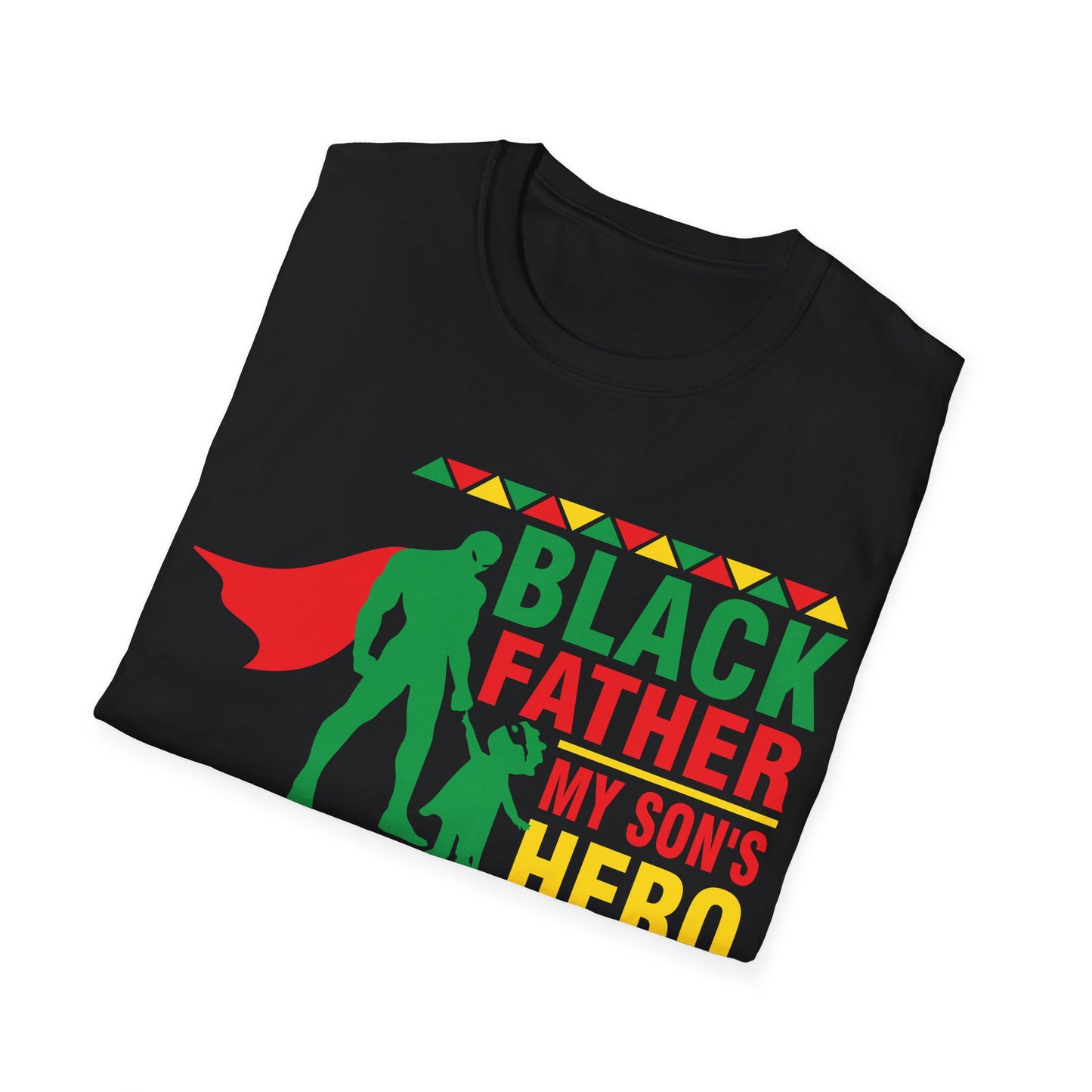 Black Father My Son's Hero| Unisex Softstyle T-Shirt