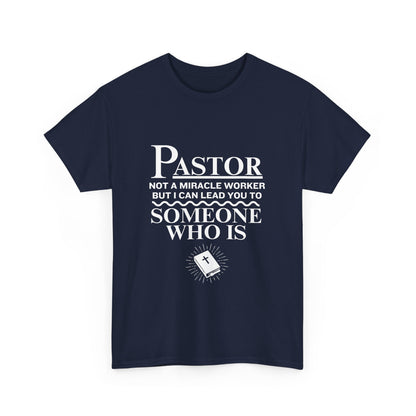 Pastor Not A Miracle Worker Tee
