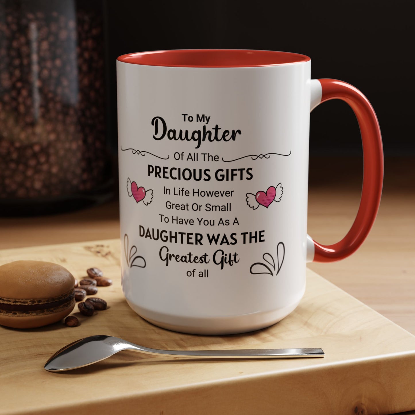 To My Daughter Coffee Mug (11, 15oz)