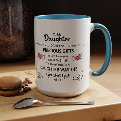 To My Daughter Coffee Mug (11, 15oz)