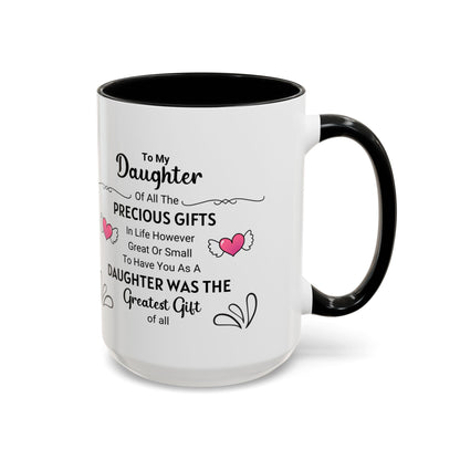 To My Daughter Coffee Mug (11, 15oz)