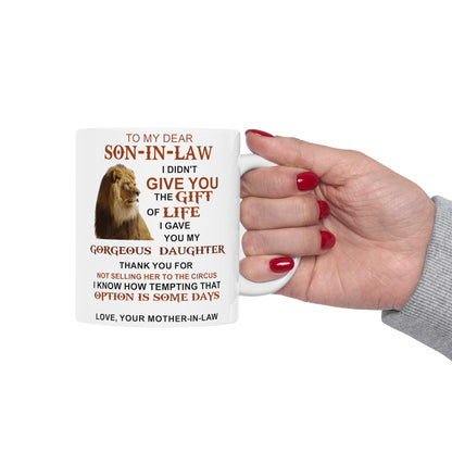 To My Dear Son In Law | Ceramic Mug, (11oz, 15oz)