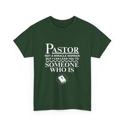 Pastor Not A Miracle Worker Tee