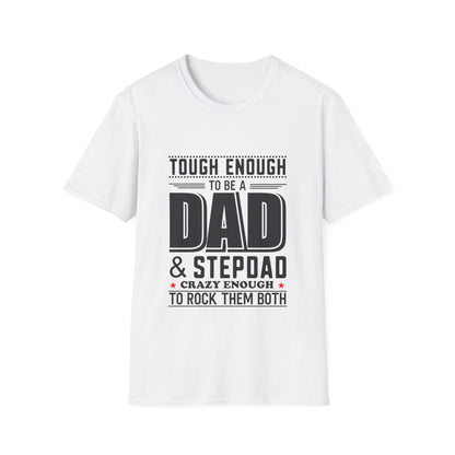 Tough Enough Dad | Unisex Softstyle T-Shirt