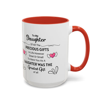 To My Daughter Coffee Mug (11, 15oz)