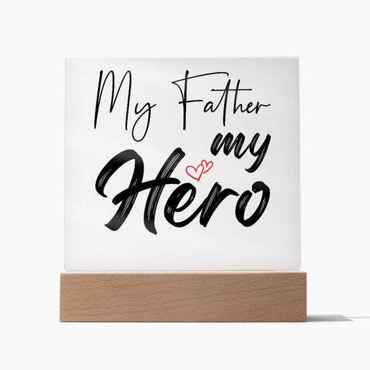My Father My Hero | Square Acrylic Plaque