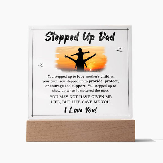 Stepped Up Dad | I Love You | Acrylic Square Plaque