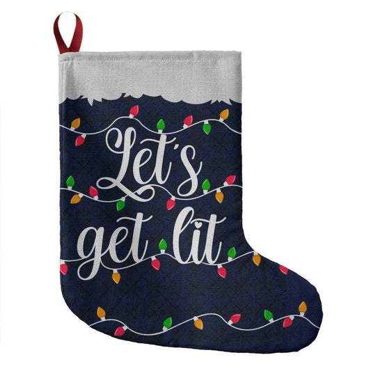 Let's Get Lit | Giant Holiday Stocking