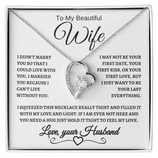 To My Beautiful Wife | I May Not Be Your First Date |Forever Love Necklace